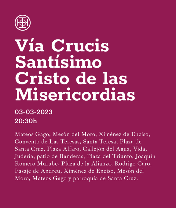 Horario e Itinerario del Vía Crucis del Santísimo Cristo de las Misericordias. Sevilla 03 de Marzo del 2023