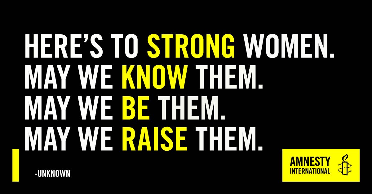 Here’s to Strong #Women: May We Know Them. May We Be Them. May We Raise Them.