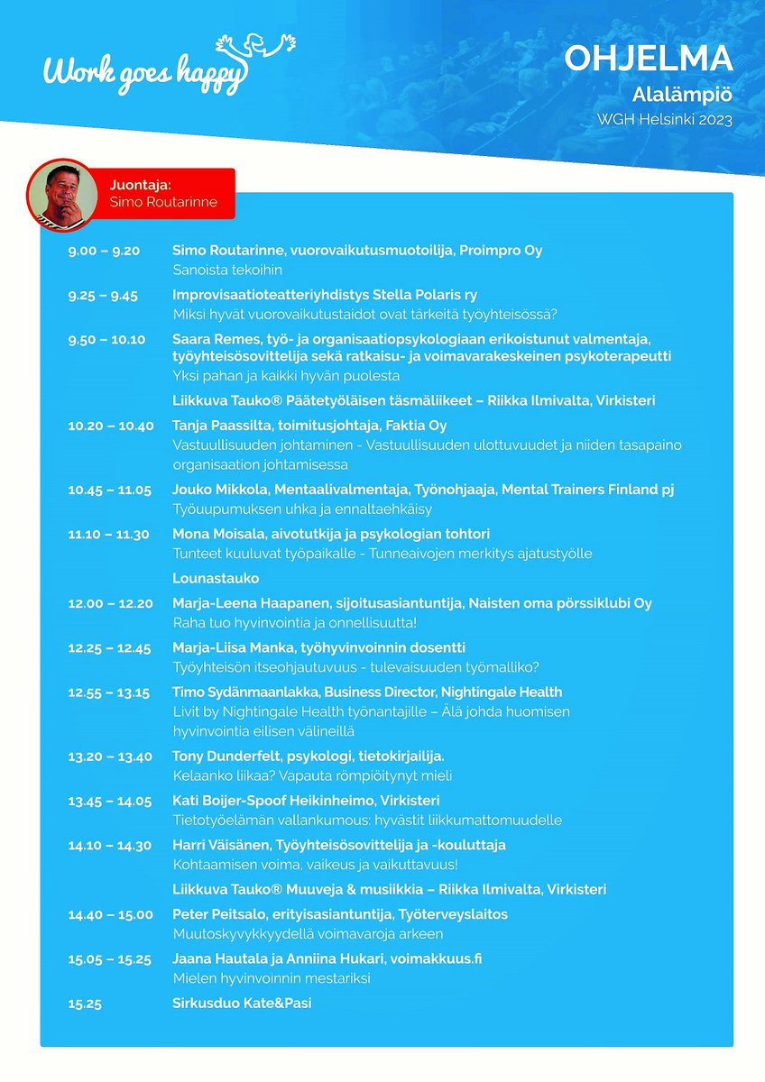 Tässä #Wgh2023 alalämpiön ohjelma.

<a href="/SimoRoutarinne/">Simo Routarinne</a>

#StellaPolaris

<a href="/saara_remes/">Saara Remes</a>

#TanjaPaassilta

<a href="/yhteisokorjaaja/">Jouko Mikkola</a>

#MonaMoisala

#MarjaLeenaHaapanen

@MarjaLiisaManka

#TimoSydänmaanlakka

<a href="/TonyDunderfelt/">Tony Dunderfelt</a>

#HarriVäisänen

@PeterPeitsalo

<a href="/JaanaHautala/">Jaana Hautala</a>

<a href="/ahukari/">Anniina Hukari</a>