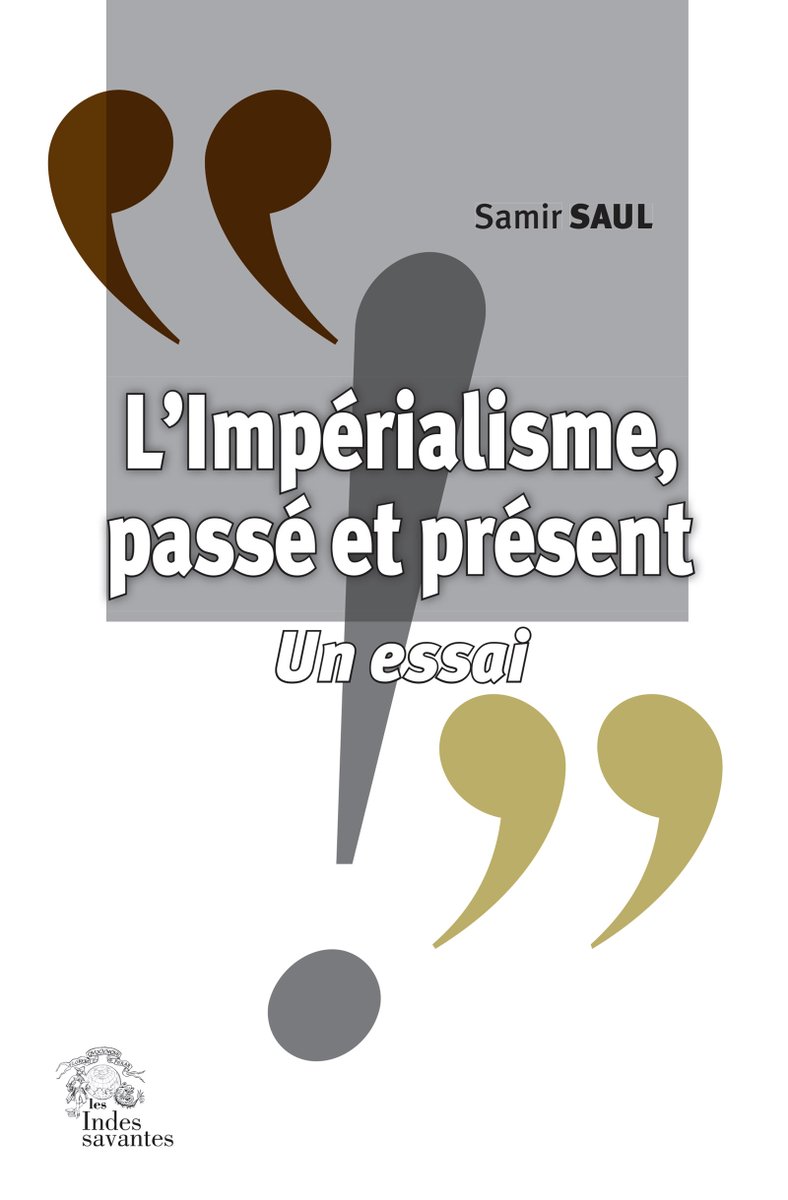 et de Samir Saul, un essai intitulé « L’impérialisme passé et présent »