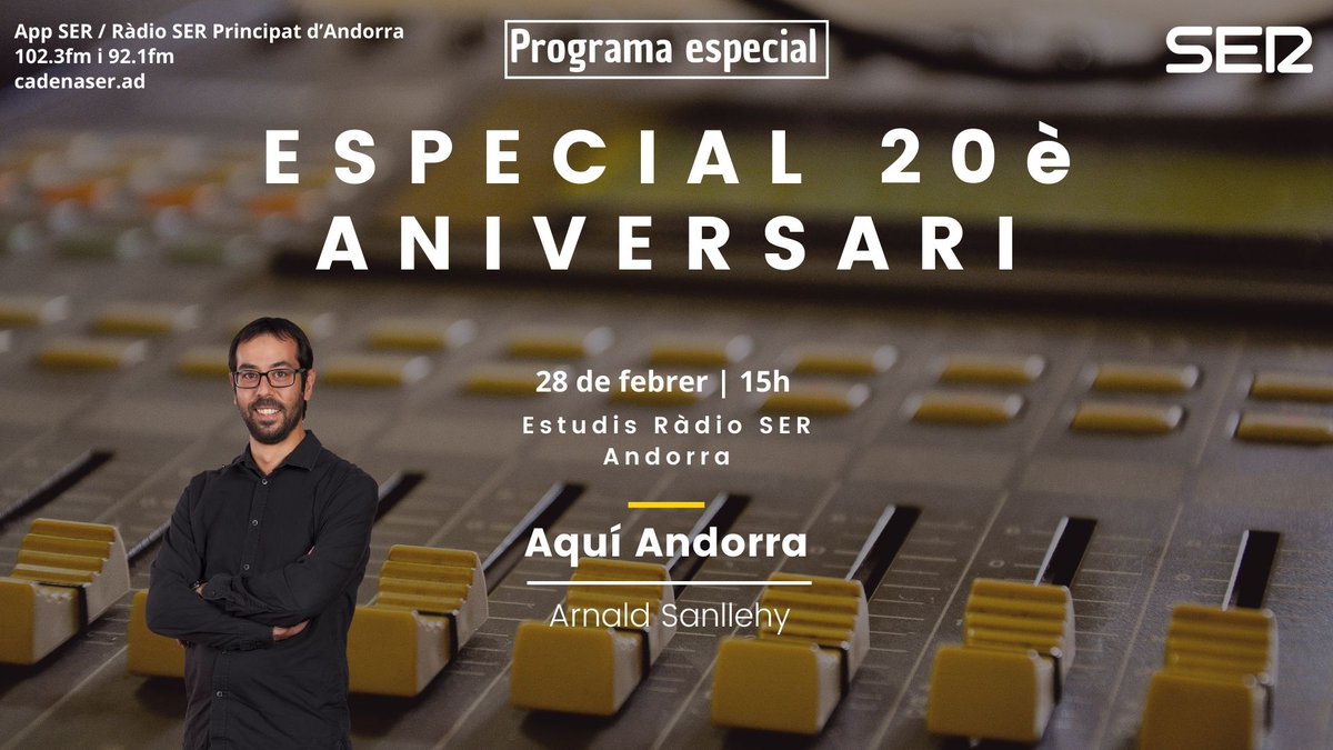 🎂Avui celebrem 20 anys!
🎙️I ho fem amb un programa especial amb alguns dels impulsors de la posada en marxa de l'emissora, el 28 de febrer del 2003.
🕐15h
📻102.3FM i 92.1FM
🖥️cadenaser.ad  📱app SER
📲 Felicita'ns amb un missatge!➡️361524