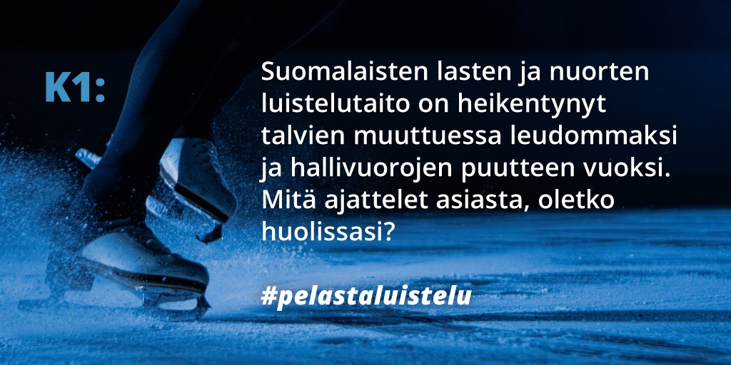#Pelastaluistelu K1: Suomalaisten lasten ja nuorten luistelutaito on heikentynyt talvien muuttuessa leudommaksi ja hallivuorojen puutteen vuoksi. Mitä ajattelet asiasta, oletko huolissasi?  (Vastausohjeet: eu1.hubs.ly/H02-WyF0)