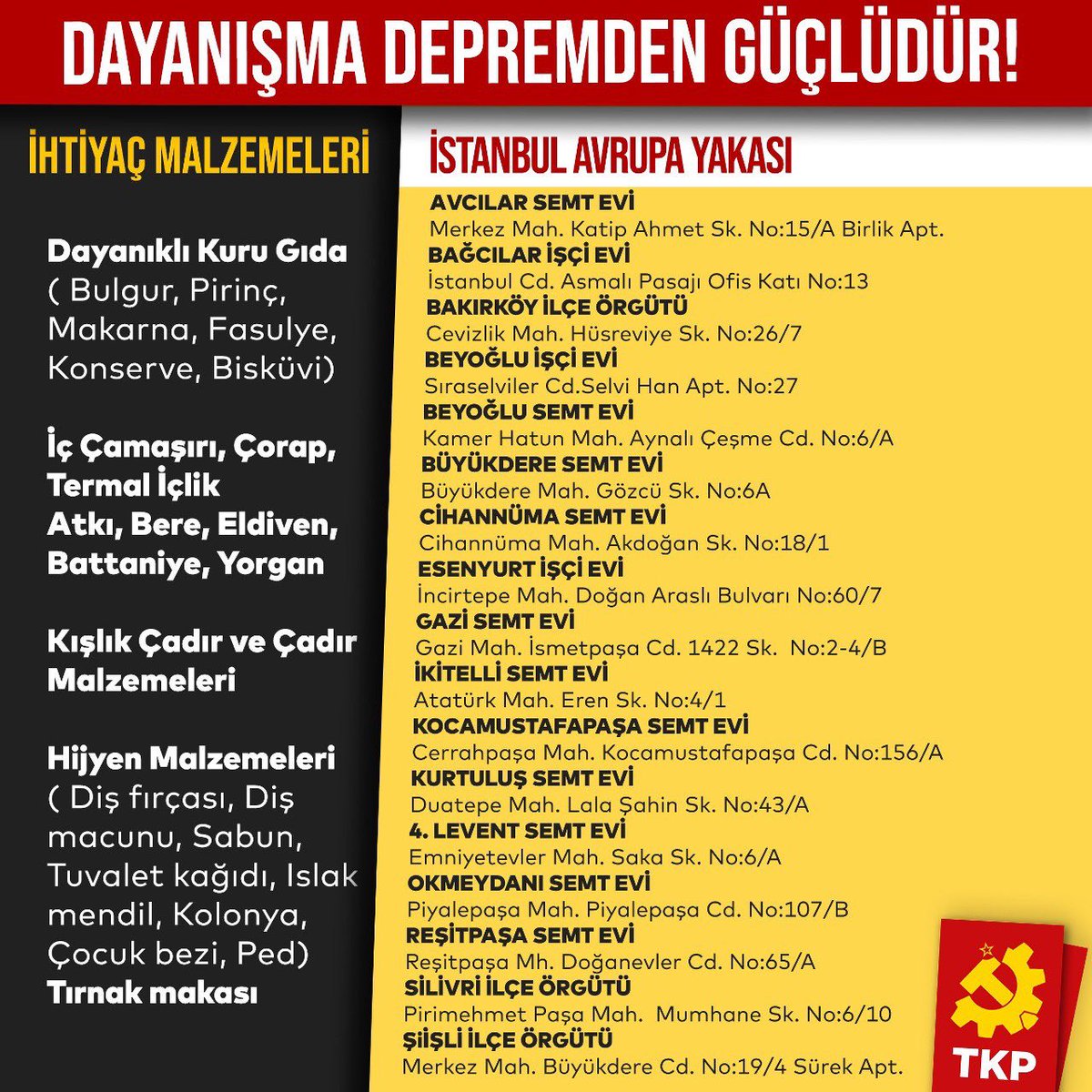 istanbul_tkp's tweet photo. #Dayanışma depremden güçlüdür.🚩

Deprem bölgesine ulaştırılmak üzere dayanışma malzemesi toplamaya devam ediyoruz.

Güncel ihtiyaç listesi ve dayanışma malzemelerini ulaştırabileceğiniz noktalar için⤵️

#Deprem https://t.co/WEXi1h8KeA