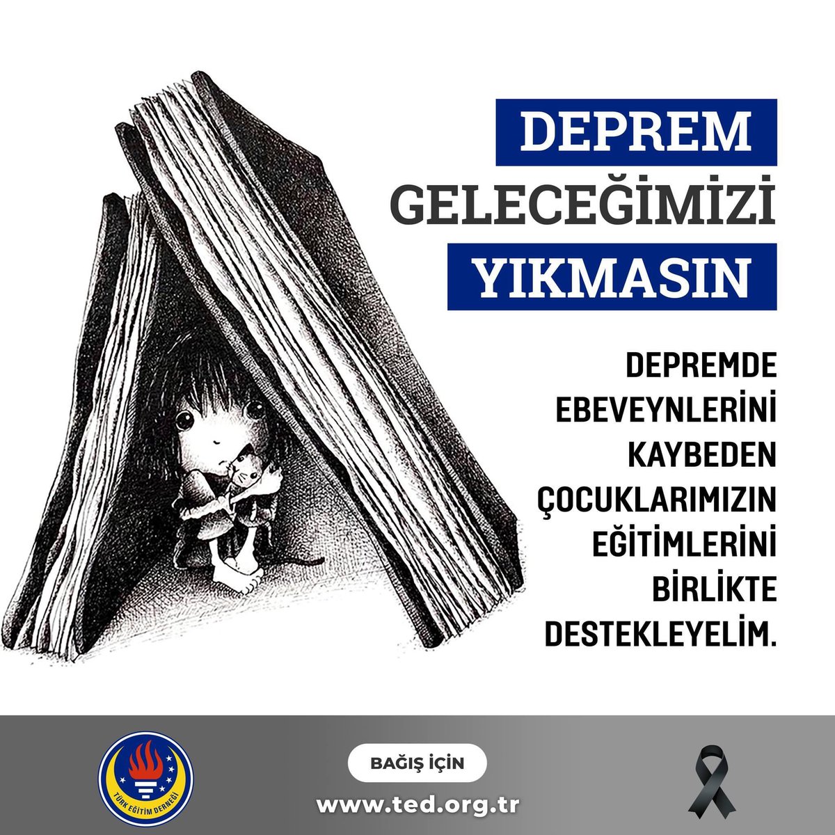 Depremde ebeveyn kaybı yaşamış çocuk sayısı maalesef binlerle ifade edilmekte. Türk Eğitim Derneği olarak, depremde anne babalarını kaybeden çocuklarımız için akademik, sosyal ve psikolojik destekleri içeren bir kampanya başlatıyoruz.