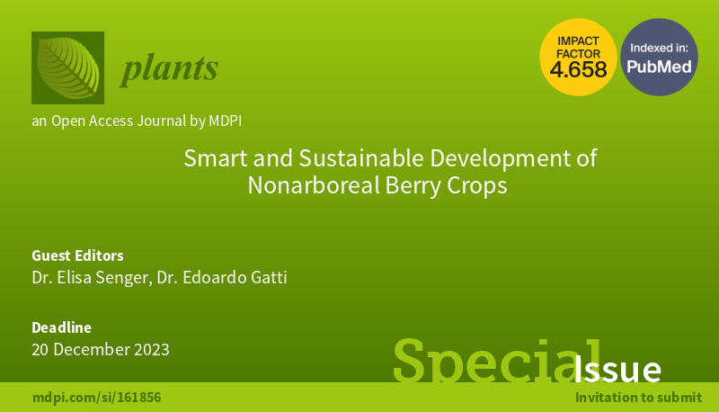 Plants_MDPI's tweet photo. #plants_mdpi Special Issue "Smart and #sustainabledevelopment of Nonarboreal #berry #crops " is now open for submissions
Deadline: 20 December 2023
👉 You can find more information at: https://t.co/jn7JSL2MJF
#callforpapers #callforsubmissions https://t.co/7ESnpo020D