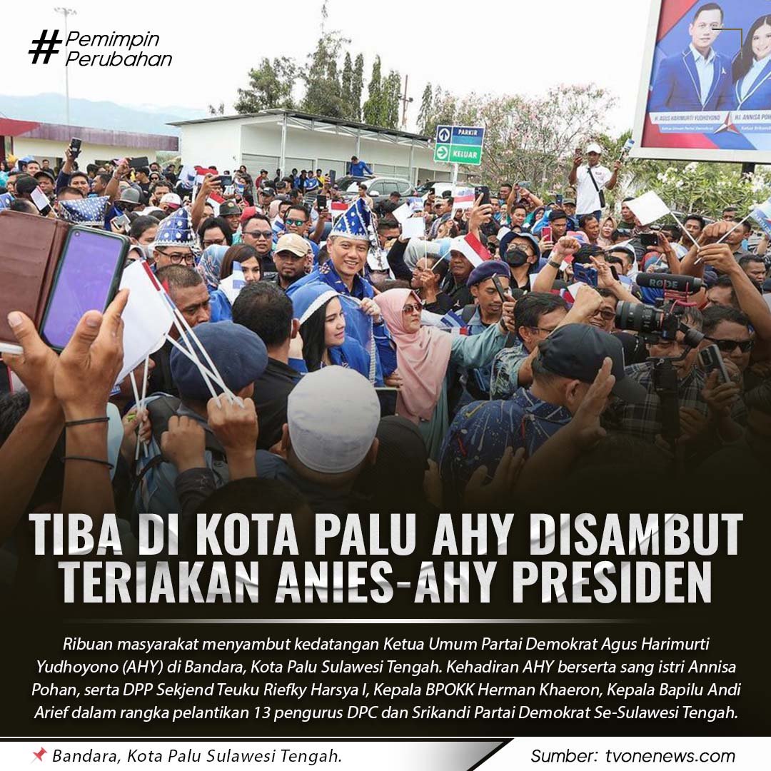 Luar biasa, AHY disambut teriakan Anies-AHY Presiden setibanya di Kota Palu
#DemokratBersamaRakyat
Sulawesi Sambut AHY