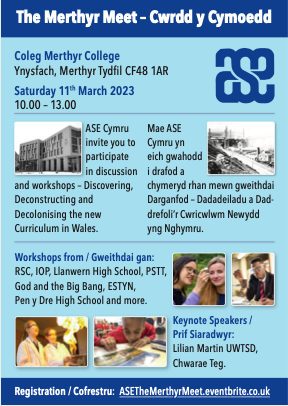 Join ASE Cymru at The Merthyr Meet - Saturday 11th March ASE Cymru Regional Confernece - Discovering, Deconstructing and Decolonising the new Curriculum for Wales. @csc_stem @EAS_STEM @UWTSD @GatBB_UK Book here:eventbrite.co.uk/e/the-merthyr-…