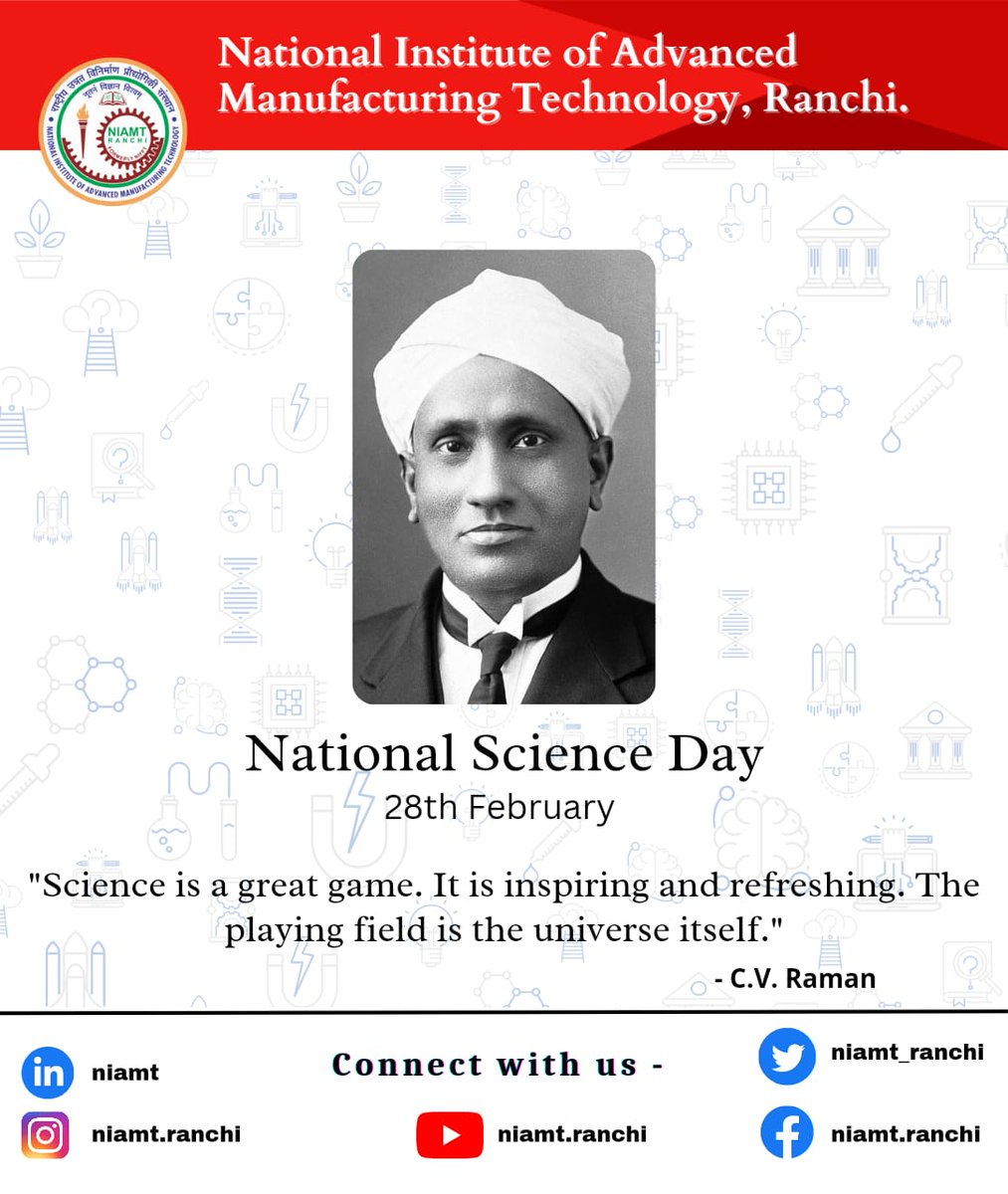 niamt_ranchi's tweet photo. National Science Day is celebrated to commemorate the discovery of the Raman Effect by Indian physicist Sir C.V. Raman in 1928.
Happy National Science Day to all!
#science #India #scientist #innovation #tribute #nifft #cfti #niamt https://t.co/PLxTTKSLye