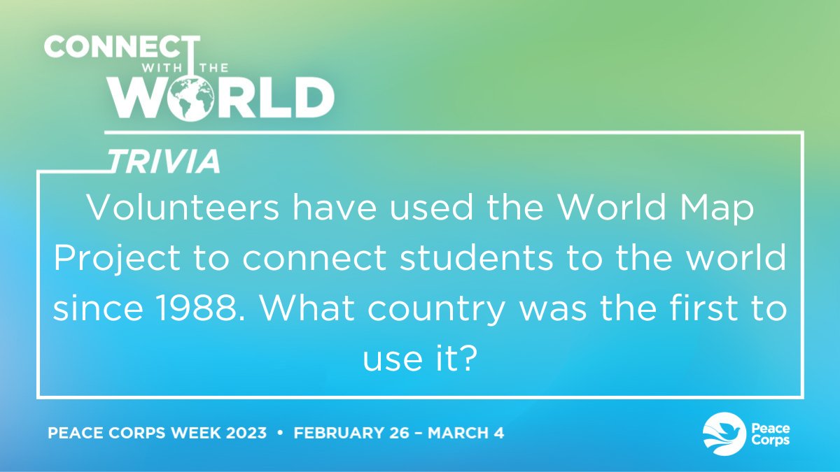PeaceCorps's tweet photo. #TriviaTime - How much do know about how we #ConnectWithTheWorld? Test your knowledge! 👇 #PCWeek2023 https://t.co/oIfglyyKg3