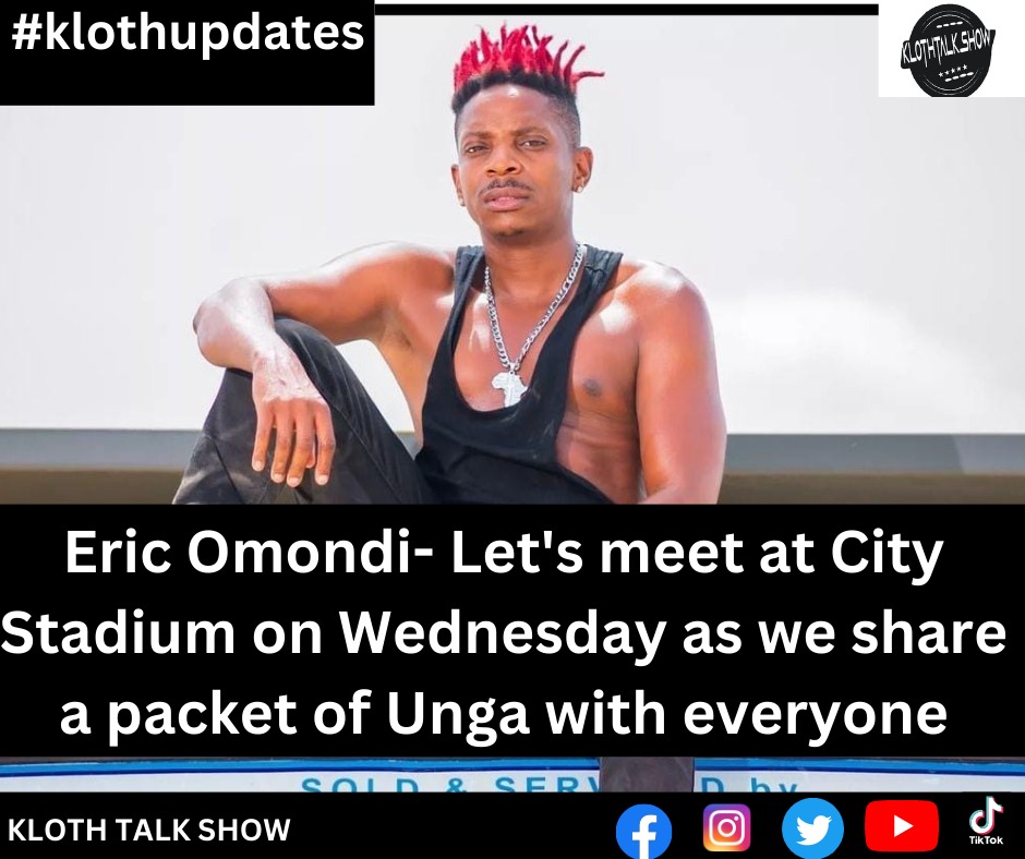 KlothTalkShow's tweet photo. The funny man Eric Omondi has invited everyone to embrace the tomorrow's activity of giving Unga at the City Stadium. From 11am to 2pm. #klothupdates #klothtalkshow #ericomondi #citystadium #nairobi #ericomondi https://t.co/Ydik8XZvbD