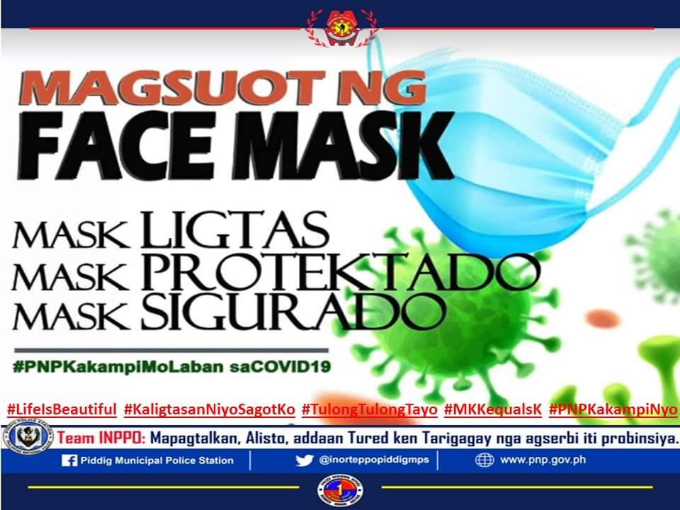 #LifeIsBeautiful
#KaligtasanNyoSagotKo
#MKKequalsK
#TulongTulongTayo
#PNPKakampiNyo