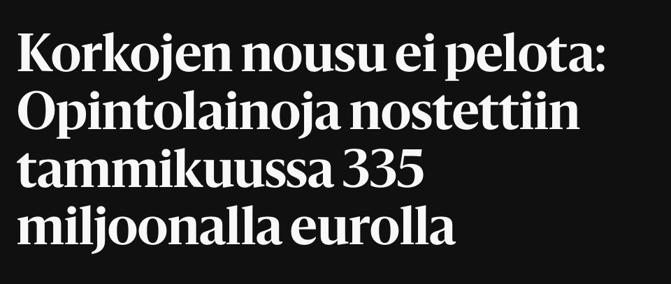 Toisin kuin HS tulkitsee, korkojen nousu varmasti pelottaa. Eivät opiskelijat ole tyhmiä. Monella ei kuitenkaan ole muuta vaihtoehtoa kuin nostaa lainaa, sillä pelkällä opintorahalla ei elä kukaan.