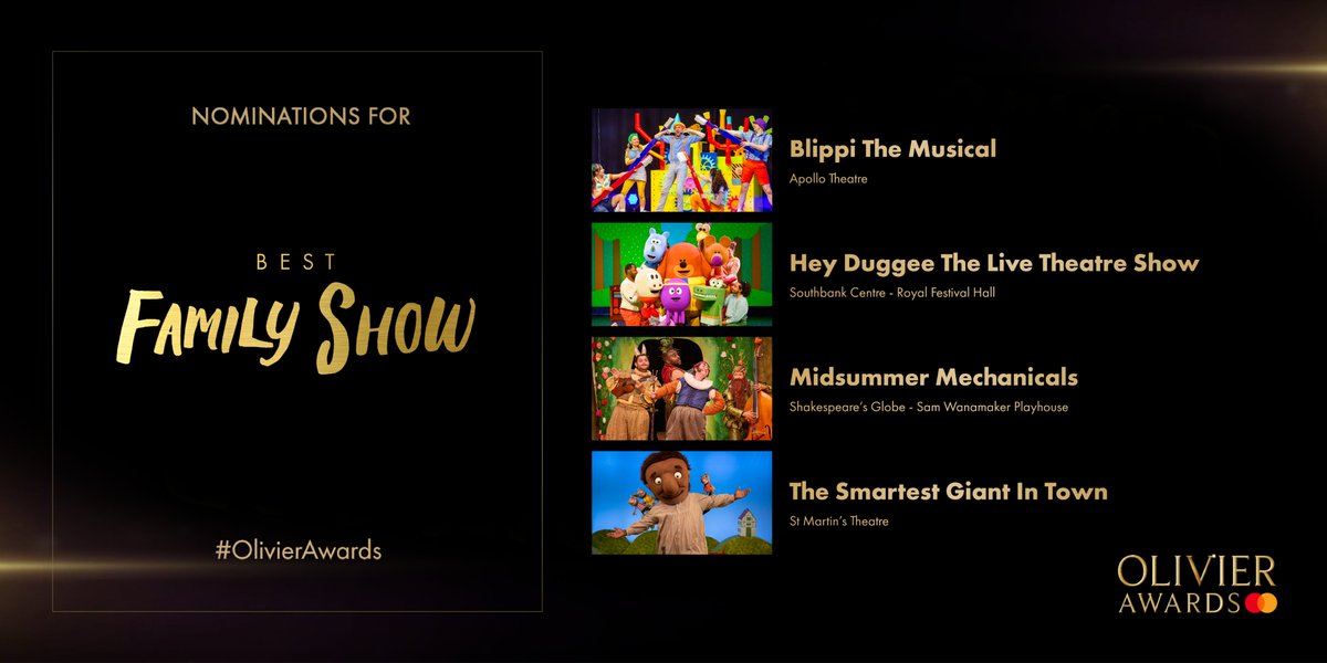 OlivierAwards's tweet image. The nominees for Best Family Show are:
@BlippiOnTour at Apollo Theatre
@HeyDuggeeLive at @SouthbankCentre - Royal Festival Hall
Midsummer Mechanicals at @The_Globe - Sam Wanamaker Playhouse 
#TheSmartestGiantInTown at St Martin’s Theatre @LittleATheatre

#OlivierAwards