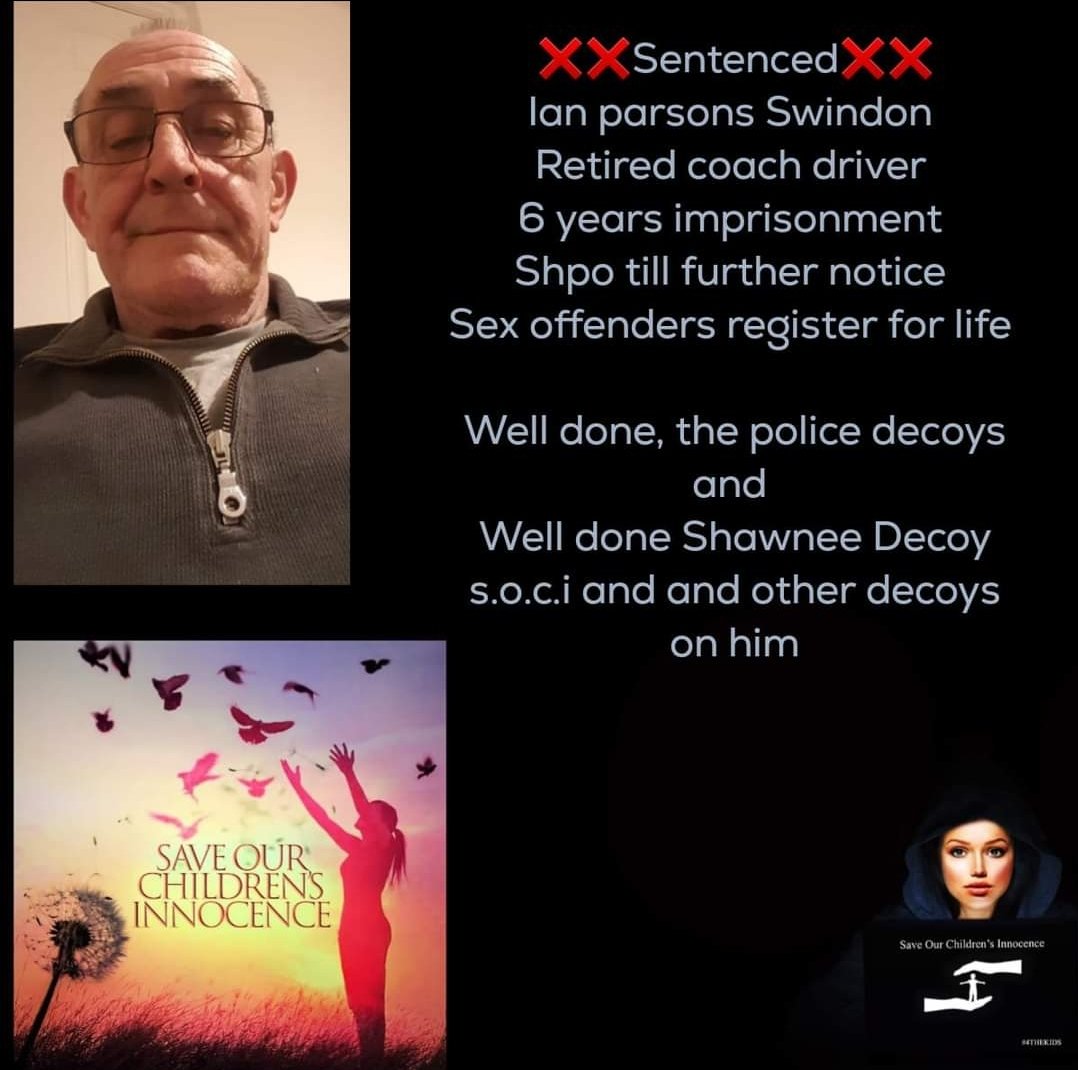 Good sentance for once 

Ian parsons 
location swindon 

swindon crown court 

Decoy from save our childrens innocence
And police Decoys.

Job. Professional coach driver.

Caught OnlineGrooming 
 #checkyourchildrensdevics