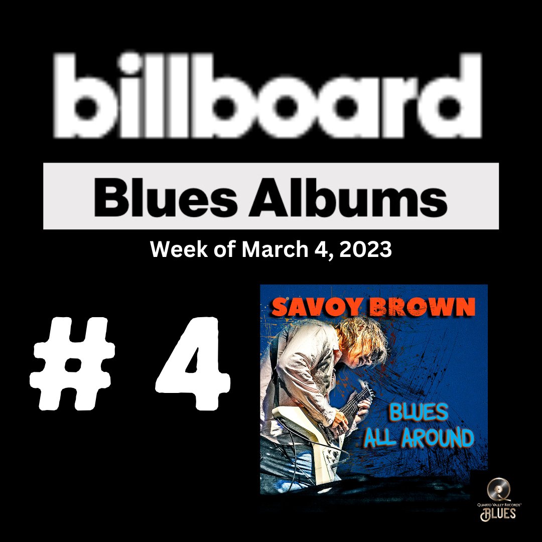 Savoy Brown's "Blues All Around" on <a href="/QuartoValley/">Quarto Valley Records</a> Records enters the Billboard Blues Albums Chart at #4 for the week of March 4th. Congratulations <a href="/officialsavoyb/">Savoy Brown</a>  #bluesrock