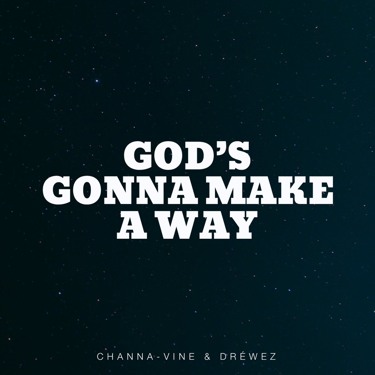 Channavine's tweet photo. Finally releasing my song 'God's Gonna Make A Way' with DréWez, on all digital platforms on 01/03/2023! 🎵

🎹 Produced by DréWez https://t.co/STdW7aIMOu
