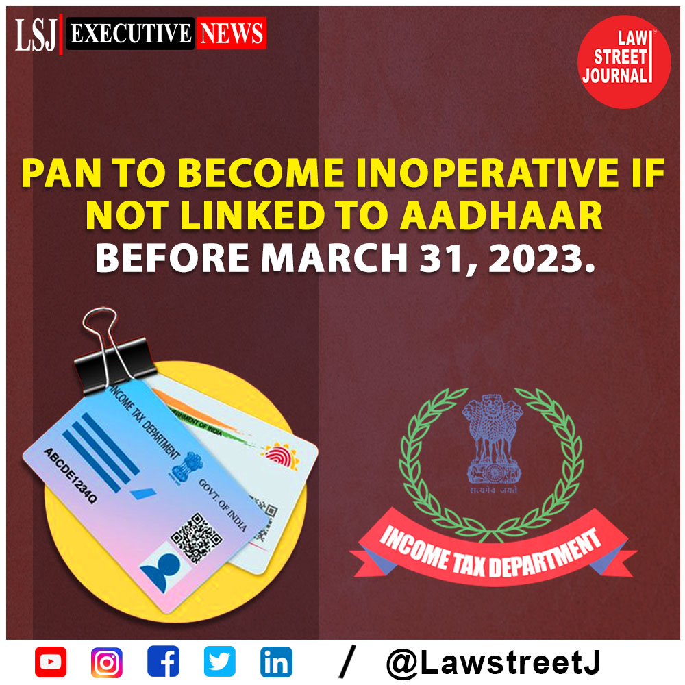 PAN to become inoperative after March 31 if not linked with Aadhaar: Income Tax Dept

#PAN #Aadhaar #Link #IncomeTax #ITDepartment #PANAadhaarLinking #LawstreetJ