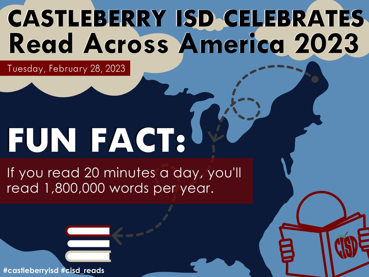 Fun Fact: If you read 20 minutes a day, you'll read 1,800,000 words per year. Get reading! 📚

#CastleberryISD #AVCato #CERoars #JoyJames #IMMSLions #CHS_Lions #ReachCISD #ReadAcrossAmerica #cisdbettertogether