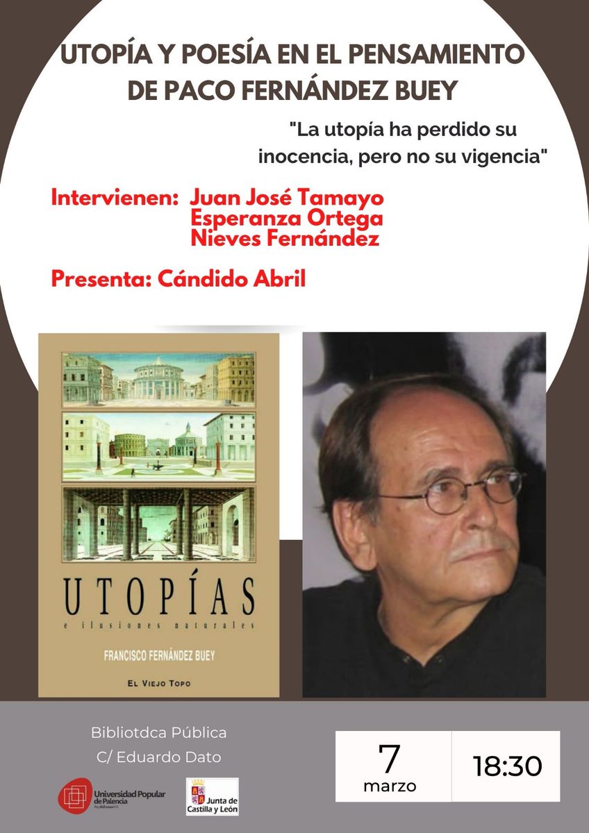 PortaEloy's tweet photo. Coloquio-homenaje en torno a 'Utopías e ilusiones naturales" (2007), uno de los libros que a #pacofernándezbuey más le entusiasmó escribir. 
🗓️ 7 de marzo
⏲️18.30h
📚 Biblioteca @PublicaPalencia 
 #esperanzaortega #juanjosétamayo #cándidoabril
#nievesfernándezbuey https://t.co/jM4DCdi8JZ