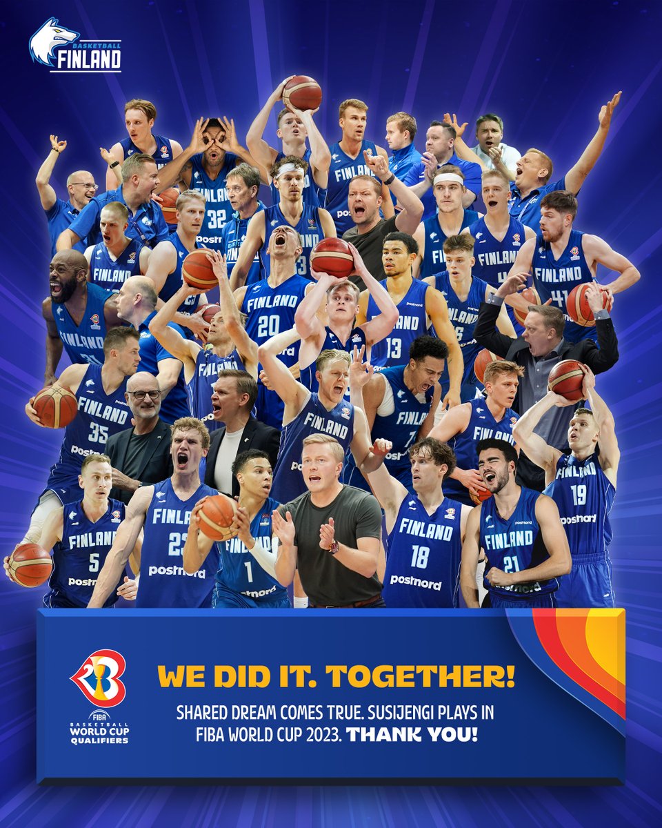 Finland and #Susijengi will play in the FIBA World Cup. 26 players, coaches, staff participated in Qualfiers campaign with great fans supporting. THANK YOU! 🐺💙🇫🇮