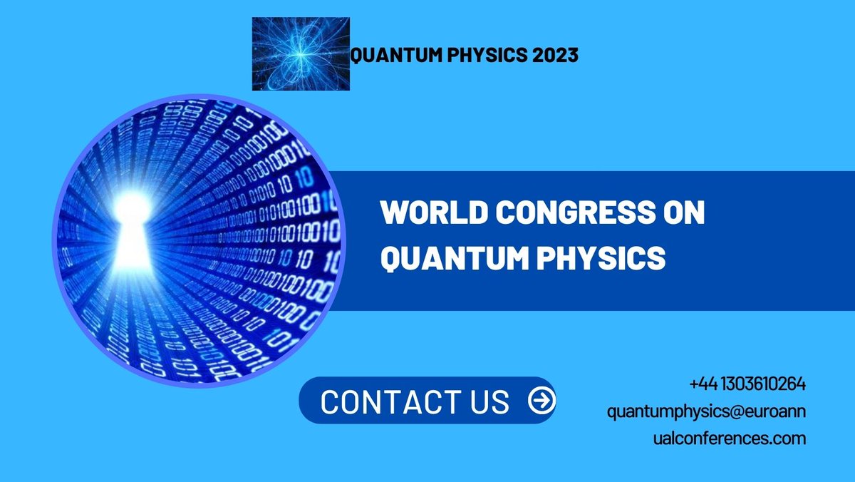 It’s our pleasure to #welcome you all to the “World Congress on Quantum Physics” which will be held during on #June 19-20, 2023 #New York, #USA. 
#QUANTUMPHYSICS2023 #Conference #Formoreinfo : quantumphysics.conferenceseries.com