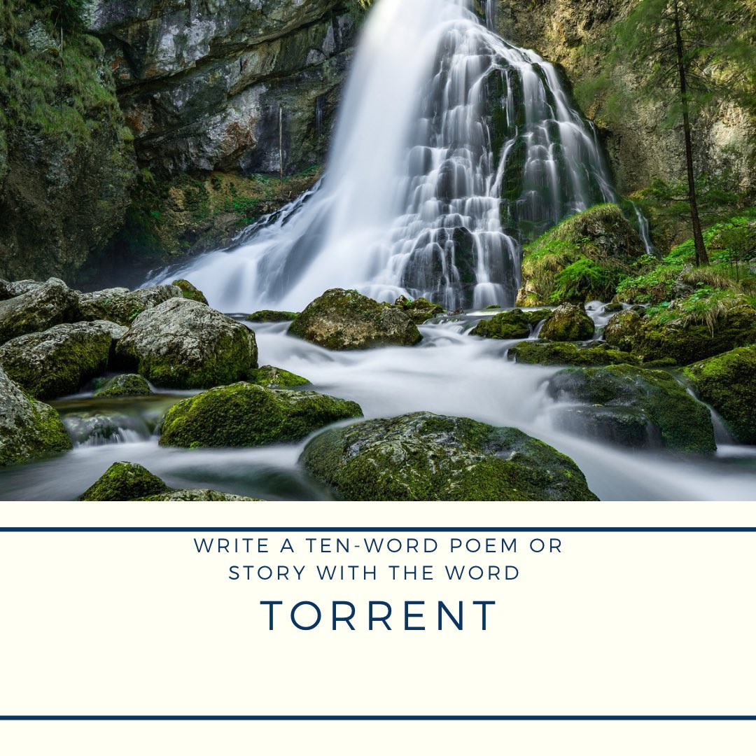 Write a 10 word story/poem including prompt word:

torrent

Tag #PenYourTen and please read/share others that participate ❤️

<a href="/PromptList/">PromptList</a> <a href="/PromptAdvant/">PromptTimes</a> <a href="/thewriteprompt/">The Write Prompt</a> <a href="/vssWritingRT/">vssWritingRT ♻️</a> <a href="/prompt_doc/">A Poet by Heart</a>