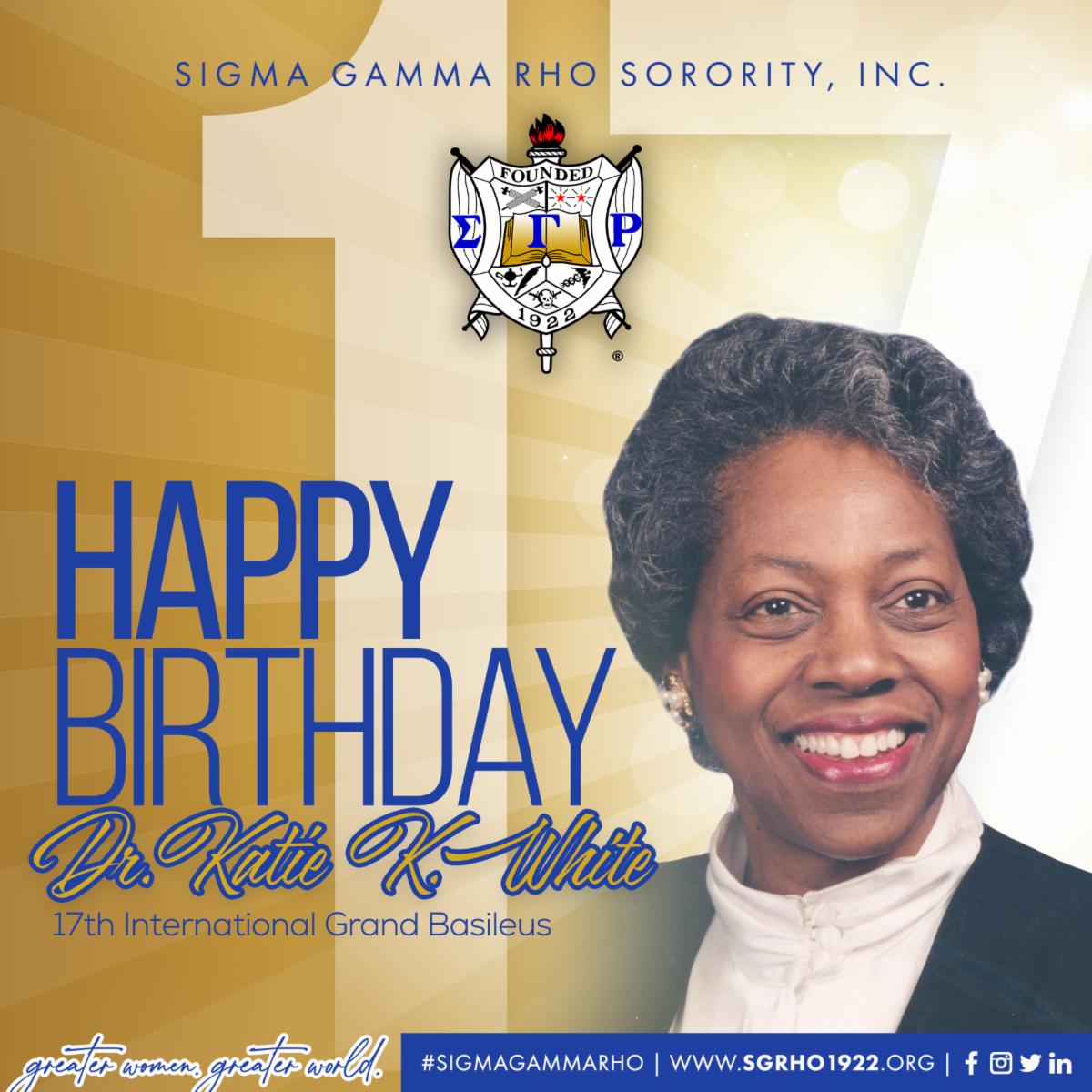 SGRho's tweet photo. Happy Birthday to the 17th International Grand Basileus of Sigma Gamma Rho Sorority, Incorporated Dr. Katie K. White  ! 

#SigmaGammaRho #SGRho100 #GreaterWomenGreaterWorld #Leadership #BlackHistoryMonth https://t.co/0yEGP3YMs5