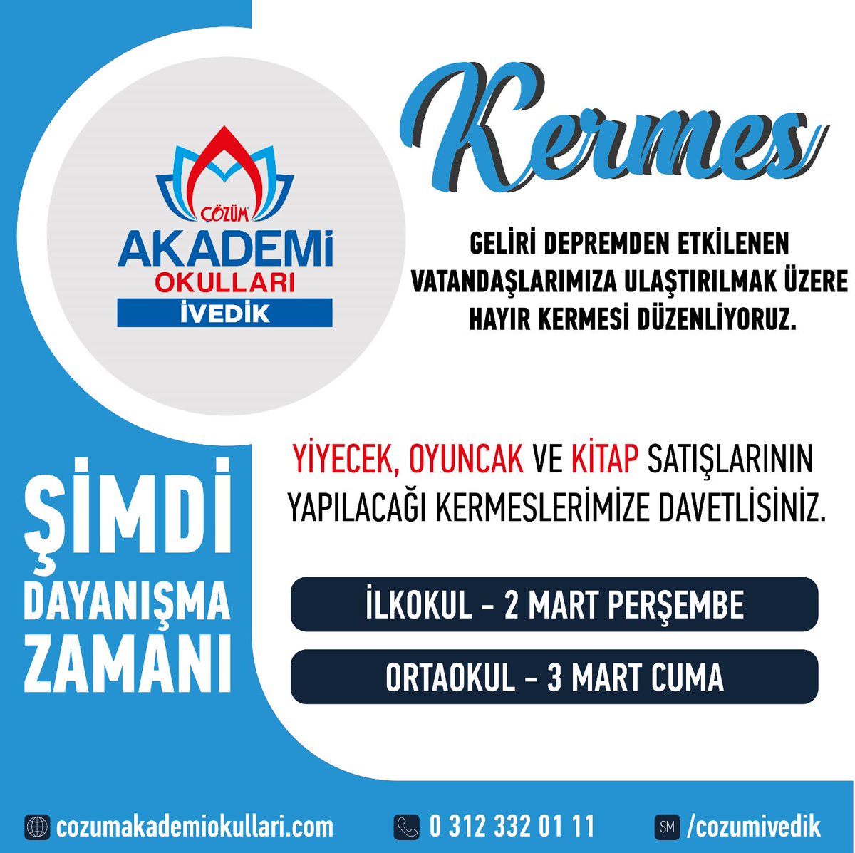 #şimdiDAYANIŞMAzamanı

KERMESE DAVETLİSİNİZ!

Geliri depremden etkilenen vatandaşlarımıza ulaştırılmak üzere 2 Mart Perşembe günü anaokulu ve ilkokul öğrencilerinin, 3 Mart Cuma günü ise ortaokul öğrencilerinin Hayır Kermesi yapılacaktır.