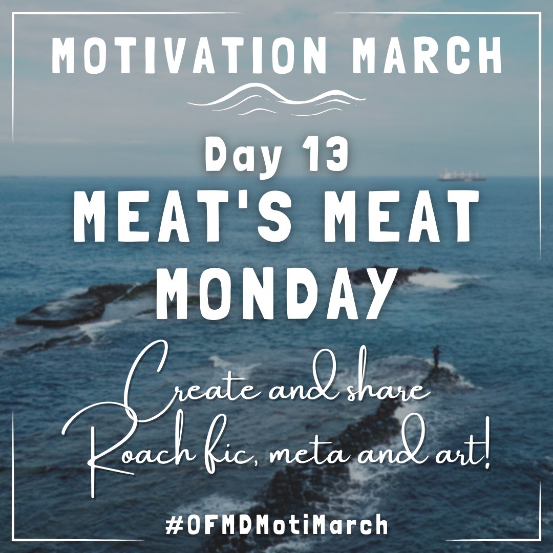 OFMDJanuAUry's tweet photo. Day 13: Meat's Meat Monday!
It's a celebration of our favorite cook/surgeon/cleaver enthusiast, Roach! Share your favorite fic, meta and art or create something new!
#OFMDMotiMarch https://t.co/7RPwwjf5o0