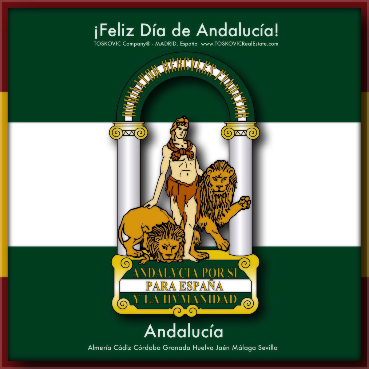 TOSKOVIC Company® (@toskoviccompany) on Twitter photo ¡Feliz Día de Andalucía!
¡Feliz 28 de Febrero a todos los andaluces y andaluzas! 
#DíaDeAndalucía #28F #Andalucía #Almería #Cádiz #Córdoba #Granada #Huelva #Jaén #Málaga #Sevilla 
TOSKOVIC Company®   TOSKOVICRealEstate.com
#TOSKOVICCompany® ¡Feliz Día de Andalucía!
¡Feliz 28 de Febrero a todos los andaluces y andaluzas! 
#DíaDeAndalucía #28F #Andalucía #Almería #Cádiz #Córdoba #Granada #Huelva #Jaén #Málaga #Sevilla 
TOSKOVIC Company®   TOSKOVICRealEstate.com
#TOSKOVICCompany®