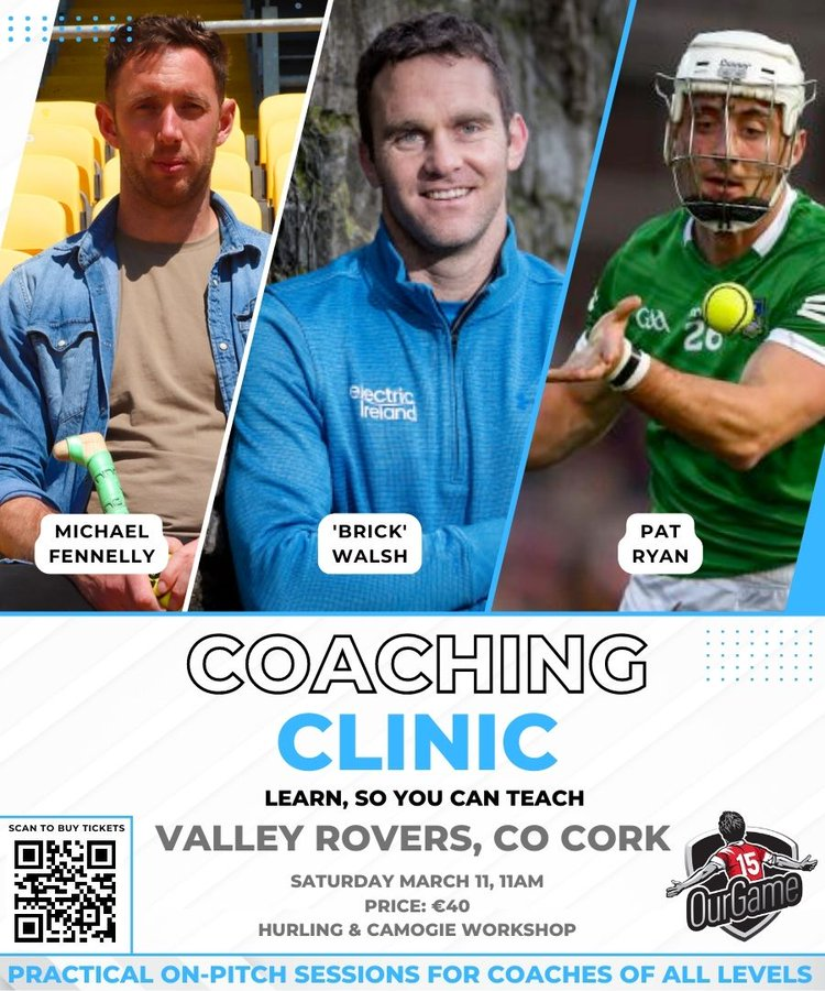 OurGameHQ's tweet photo. 🆕Hurling Coaching Clinic at @ValleyRoversGAA
 🆕

🧢Michael Fennelly, 'Brick' Walsh &amp; Pat Ryan will lead a collaborative, interactive coaching day on March 11 (11am)

Hit link for tickets🎟️🔗 (or Scan QR)
https://t.co/67eoNs9YnM https://t.co/tHXHsUcyYv