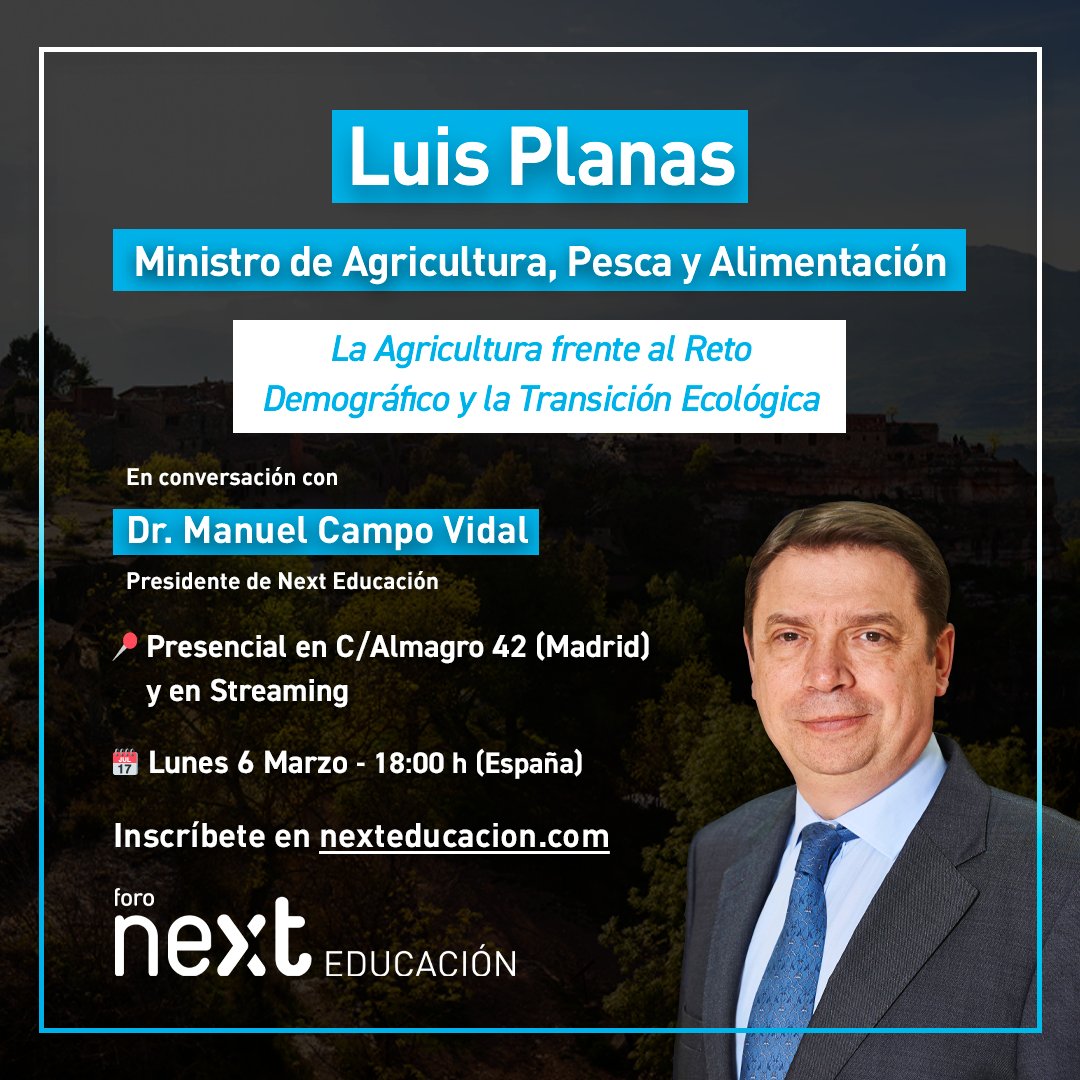 📣#ForoNext con @LuisPlanas Ministro @mapagob 'La #Agricultura frente al #RetoDemográfico y #TransiciónEcológica' en conversación con @mcampovidal 📅 Lunes 6 de marzo - 18h 📍Salón Actos #NextEducación y online 👉Inscríbete i.mtr.cool/vvxxsjlcgu