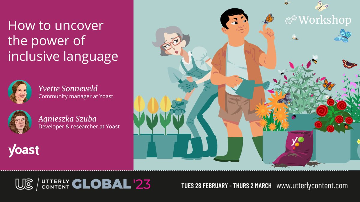 yoast's tweet image. If you’re attending @utterlycontent today, be sure to join our #Yoast workshop starting in half an hour! 🤩 

Our colleagues @yvettesonneveld &amp;amp; Agniezka will be uncovering the power of #InclusiveLanguage. Make sure to tune in! #utterlycontent23