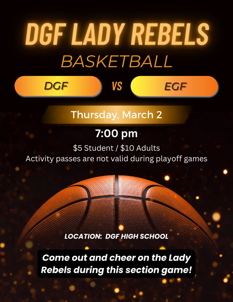 Come cheer on the Lady Rebels on March 2nd.  Activity passes are not valid during playoff games.
$5 Students and $10 Adults
#dgfrebels