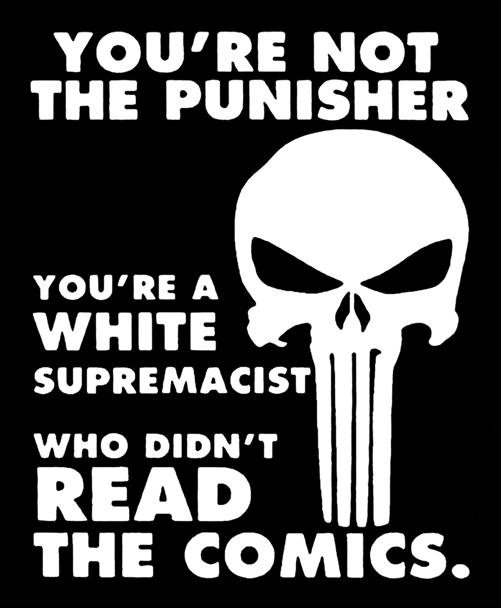 “You’re not the Punisher, you’re a white supremacist who didn’t read the comics” fuckyeahanarchistposters.tumblr.com/post/710526526…