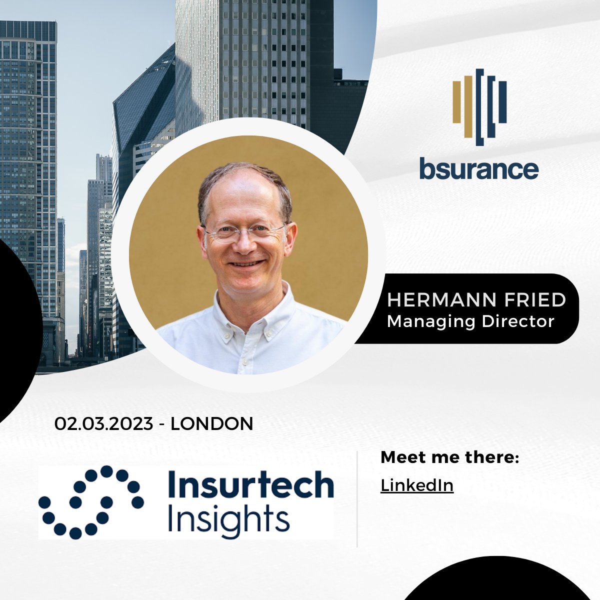 Going to @ITI_Insurtech in London this week? 🇬🇧 🎯 Don't miss the opportunity to meet up with @bsurance's Managing Director & CIO Hermann Fried to discuss the opportunities of embedded insurance!