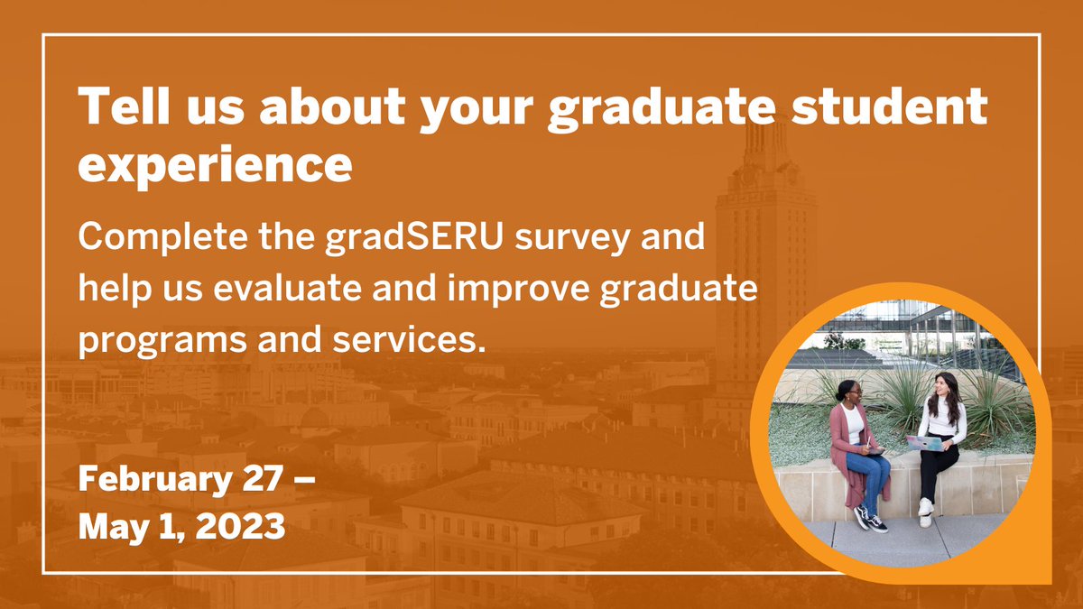 Graduate students: Your voice matters. Complete the gradSERU survey by May 1 to help shape graduate student programs, policies and services at UT. Learn more and begin the survey online: provost.utexas.edu/initiatives/se…