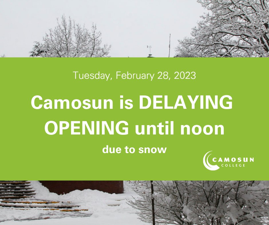 Camosun's tweet photo. Camosun College is DELAYING OPENING until noon on Tuesday, Feb. 28 due to overnight snow. All classes and services are cancelled for the morning. Stay safe and stay tuned to social media and https://t.co/lOTKEYb3FK for updates. https://t.co/OZUlByrW5h