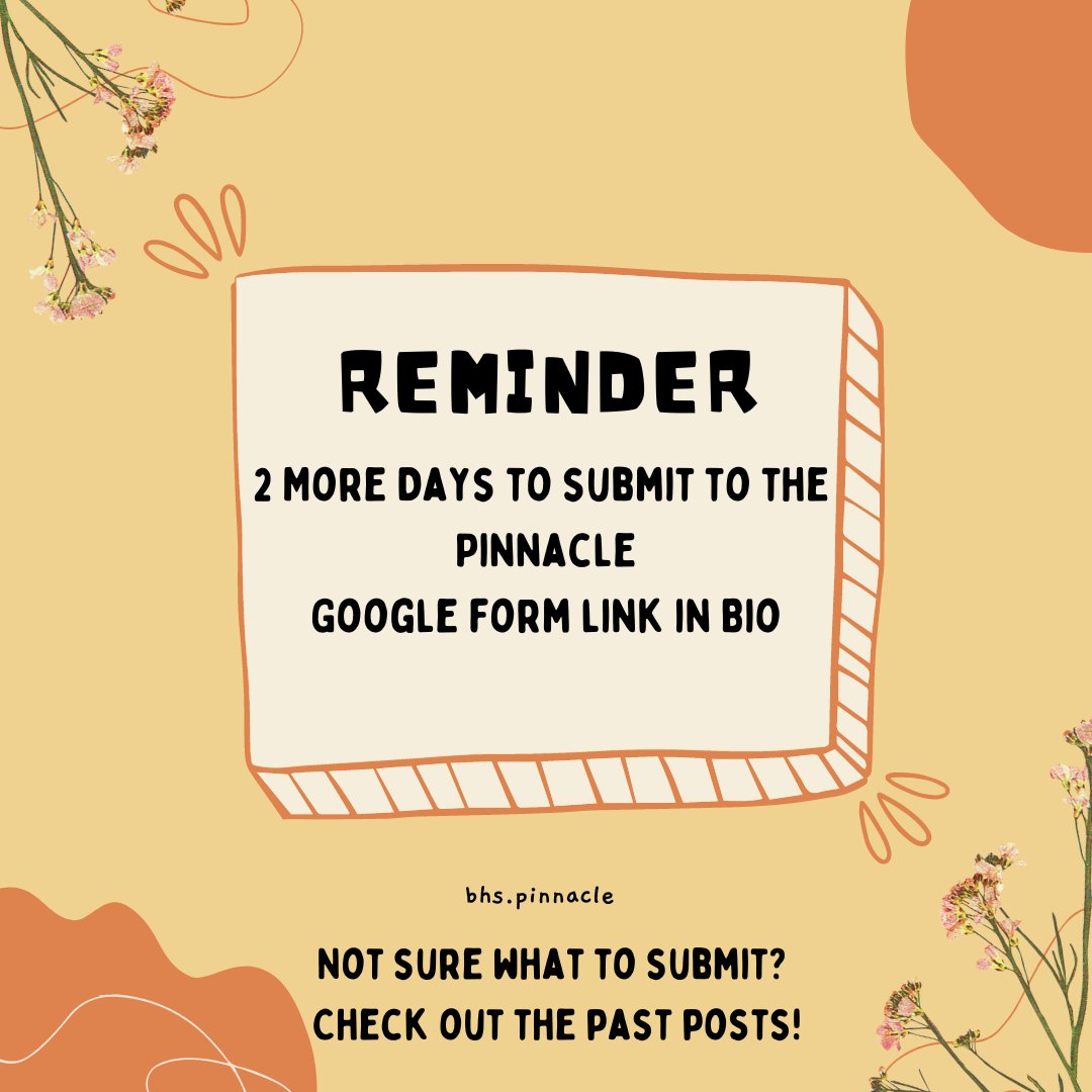 BHSPinnacle's tweet photo. There are only two days to submit to The Pinnacle! Submit your work through the Google Form in our bio!! https://t.co/hItjtpVmFV