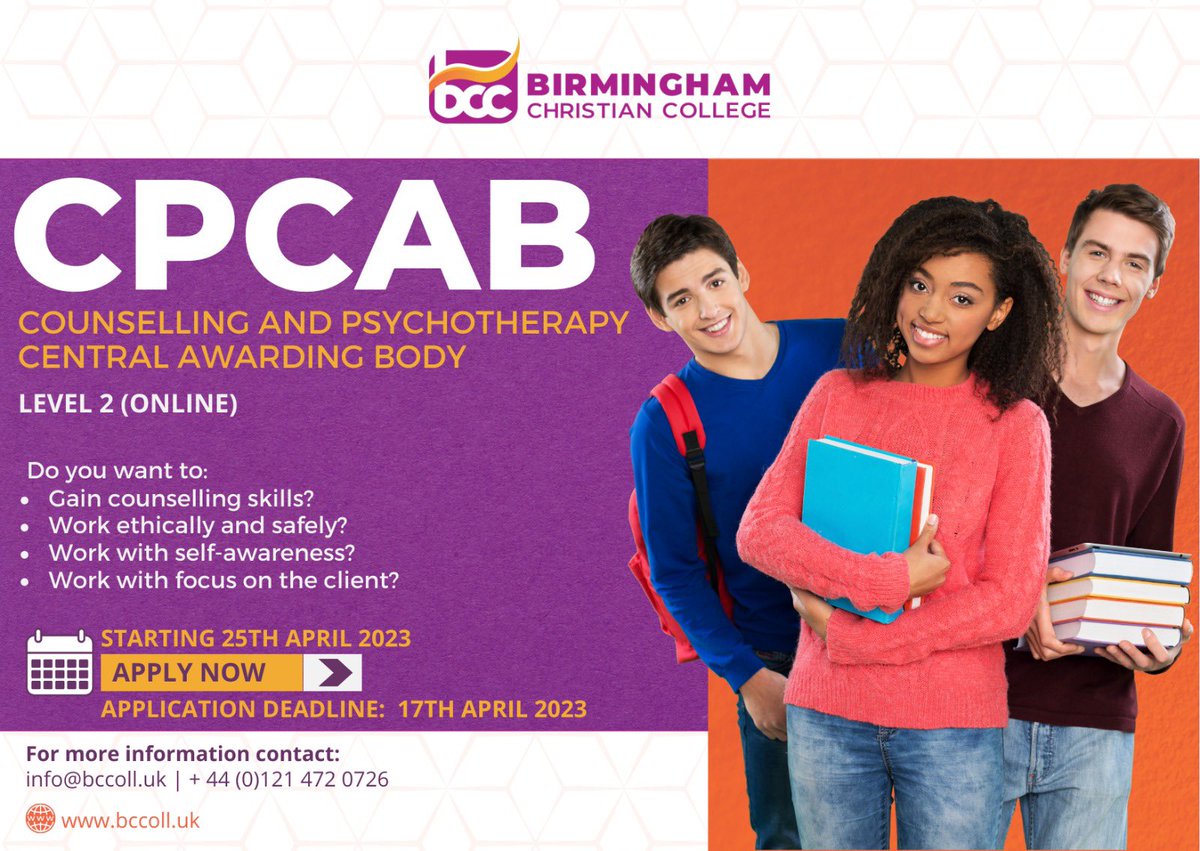 Birmingham Christian College (@bghamccoll) on Twitter photo Enrolment for April intake of our CPCAB accredited COUNSELLING courses is OPEN ! Deadline is 17 April 2023.
Register now!🔥🔥🔥.
Want more information? Email info@bccoll.uk or visit our website: bccoll.uk
#scholarshipwithfire🔥📚🎓🎒✏💼 Enrolment for April intake of our CPCAB accredited COUNSELLING courses is OPEN ! Deadline is 17 April 2023.
Register now!🔥🔥🔥.
Want more information? Email info@bccoll.uk or visit our website: bccoll.uk
#scholarshipwithfire🔥📚🎓🎒✏💼