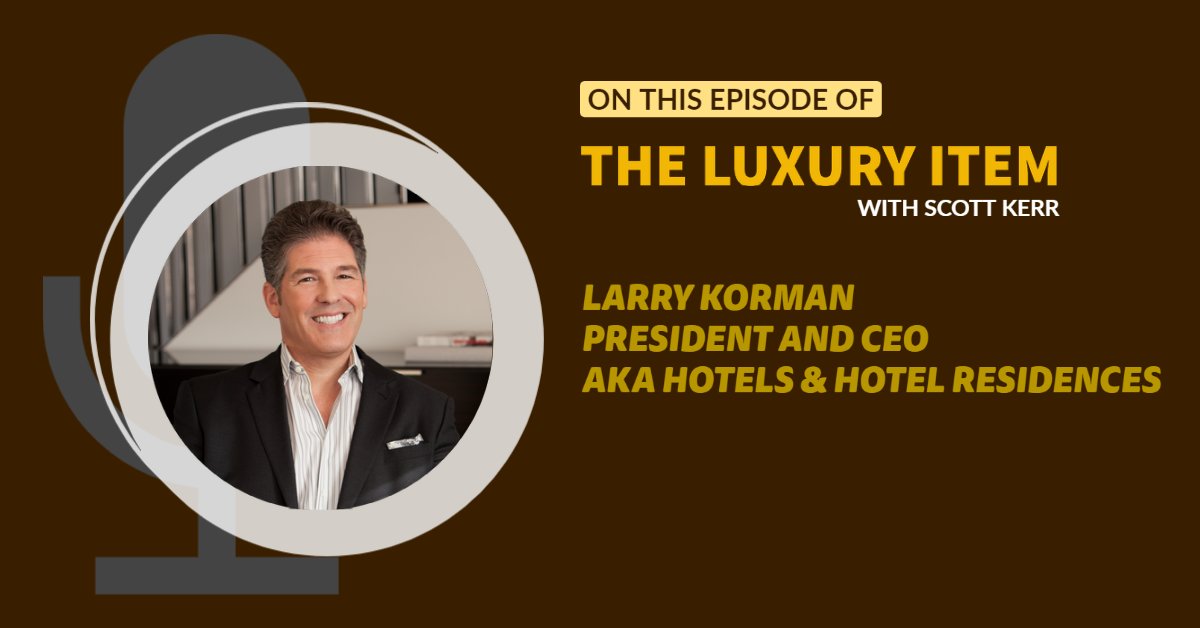 🎧 <a href="/scott_kerr/">Scott Kerr</a> speaks to Larry Korman, president and CEO of AKA Hotels &amp; Hotel Residences, a company leading the hot luxury extended-stay sector. Larry discusses what's driving the explosive growth, luxury travel trends, and more

👉 apple.co/3J07dNp