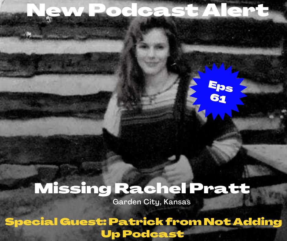 28 years since Rachel Pratt has been missing with no answers. Just more questions. Patrick from the podcast Not Adding Up joins me to discuss where is Rachel Pratt? #missinginks #gardencityks #findrachelpratt #coldcasekansas
