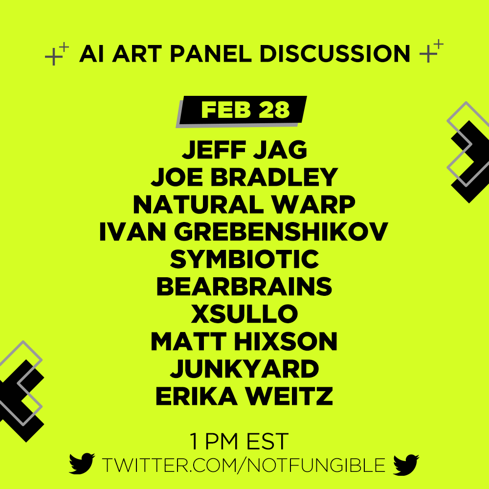 NotFungible's tweet photo. 🤖🎨 AI Art Panel Discussion! 🎨🤖

Day 1/3 is here - Joined by: @jeffjag @_BR4DL3Y @natural_warp @grebenshi @symctrae @natebear @xsullo @matthixson @junkyardlala @zeitweitz 
+ You 🫵 

⏰ Starting in 30min - 1 PM EST ⤵️
https://t.co/G4xZ0MGmye https://t.co/Legpcb6Fjw