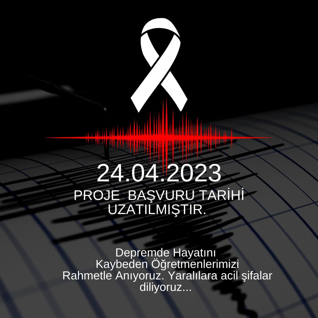 Kahramanmaraş merkezli yaşadığımız depremin acısı tarifsiz.Depremde hayatını kaybeden öğretmenlerimizi rahmetle anıyoruz. Çevrimiçi eğitim çalışmalarımıza bir süre ara veriyoruz. Proje yarışma başvuru için son tarihi de 24 Nisan'a kadar uzattık. Çok üzgünüz. #unutmayacağız