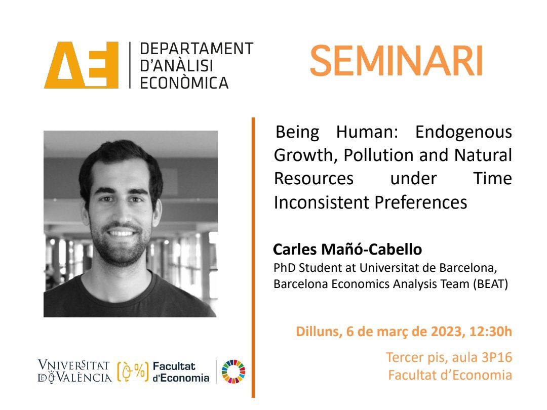 Carles Mañó Cabello (@carles_mano_cab) on Twitter photo 📢Next Monday I’ll present my work “Being Human: Endogenous Growth, Pollution and Natural Resources under Time Inconsistent Preferences” at the University of Valencia (<a href="/UV_EG/">Universitat València</a>)
⏰ Monday 6th of March at 12:30h at Departament d’Anàlisi Econòmica
Come to listen if you’re around! 📢Next Monday I’ll present my work “Being Human: Endogenous Growth, Pollution and Natural Resources under Time Inconsistent Preferences” at the University of Valencia (<a href="/UV_EG/">Universitat València</a>)
⏰ Monday 6th of March at 12:30h at Departament d’Anàlisi Econòmica
Come to listen if you’re around!