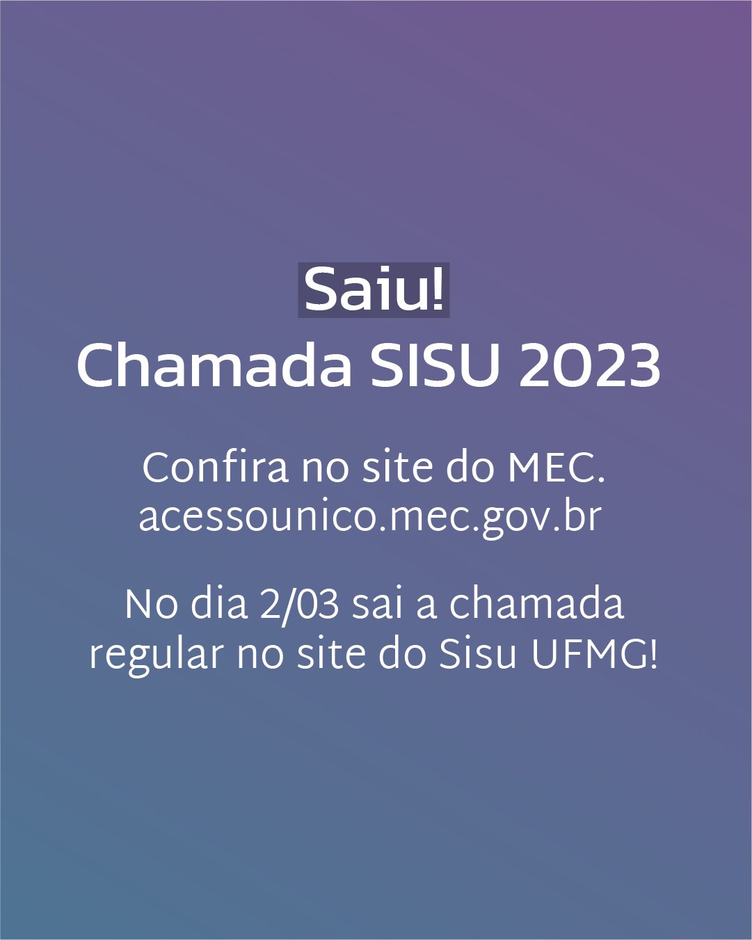 Sisu 2023: aprovados na UFMG devem se registrar até próxima quarta