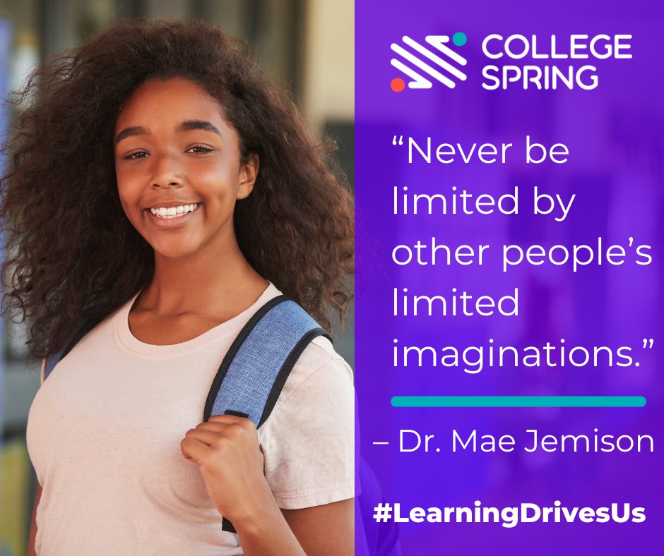 At CollegeSpring, we believe in imagination, not limitations. We strive to give all students access to post-secondary options that open the door to imagining unlimited possibilities. #LearningDrivesUs #BlackHistoryMonth