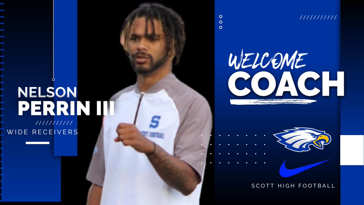 Scott Eagles Football (@scotthsfootball) on Twitter photo Welcome Wide Receivers Coach <a href="/Nelson_Perrin10/">Nelson Perrin lll</a> ! 💯🦅 #EagleNation #WarEagle #TogetherAsOne #HuntFromAbove Welcome Wide Receivers Coach <a href="/Nelson_Perrin10/">Nelson Perrin lll</a> ! 💯🦅 #EagleNation #WarEagle #TogetherAsOne #HuntFromAbove