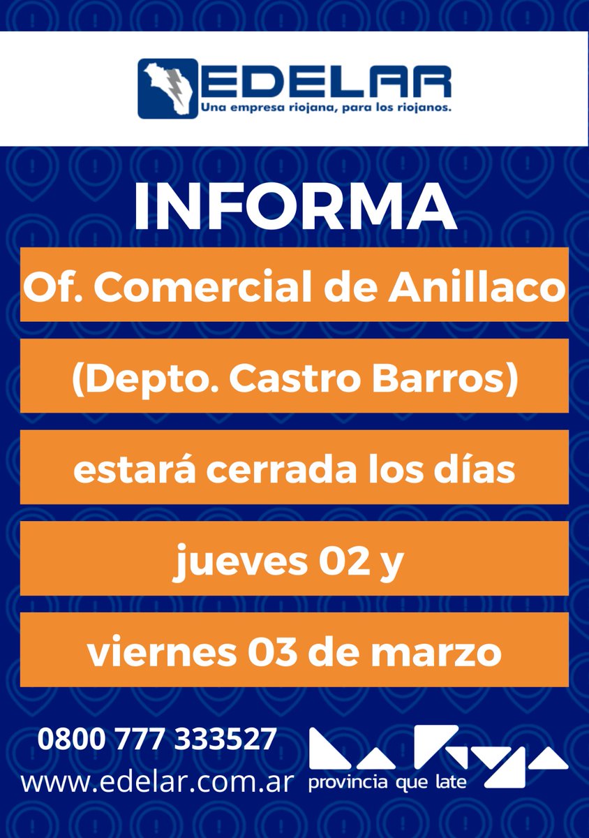 EdelarSAU's tweet photo. 🔸#InformaciónImportante para clientes de la zona de #Anillaco (Departamento Castro Barros)
Oficina comercial de #Edelar estará cerrada los días 02 y 03 de marzo.
(agradecemos compartir la información) https://t.co/wszHAsRA3q
