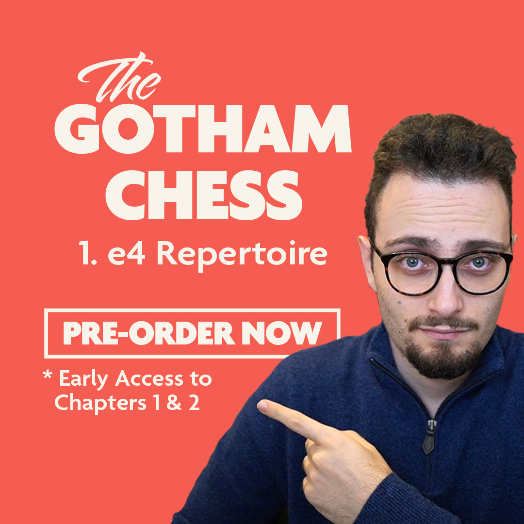 Chessable on X: ⚡ Pre-order The @GothamChess 1.e4 Repertoire today and get  early access to not one, but TWO chapters of the course! Oh, and did we  mention there's an early bird